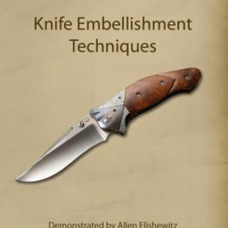 Knife Embellishment Techniques with Allen Elishewitz