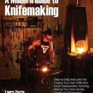 A Modern Guide to Knifemaking